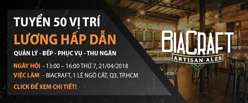 Tuyển dụng hấp dẫn tại Biacraft Artisan Ales & Quán Ụt Ụt tuyen dung hap dan tai Biacraft Artisan Ales